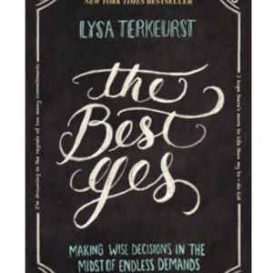 The Best Yes by Lysa TerKeurst - Black and White Home Accent